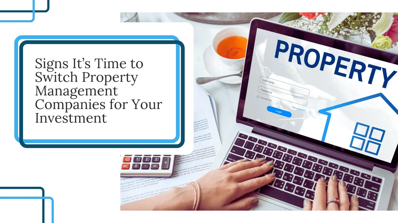 Signs It’s Time to Switch Property Management Companies for Your Eureka Investment - Article Banner